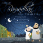 Lihat! Ramadhan telah tiba...